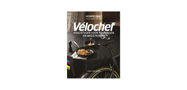 Boekbespreking: Vélochef, Krachtvoer voor trainingen en wedstrijden