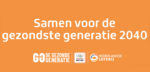 Nederlandse Loterij, NOC*NSF en 20 gezondheidsfondsen gaan samen voor de gezondste generatie in 2040