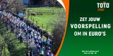 Denk jij te weten wie zaterdag de Omloop het Nieuwsblad gaat winnen? Zet in & win!