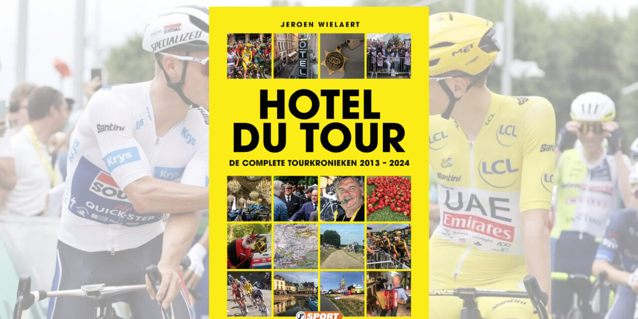 ‘Als de Tour de France doorgaat, is het vrede in het westen van Europa’ – Jeroen Wielaert in het boek Hotel du Tour